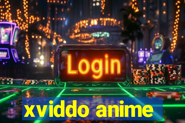 xviddo anime